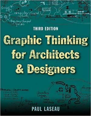 Graphic Thinking for Architects and Designers