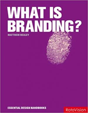 What is Branding? (Essential Design Handbooks)