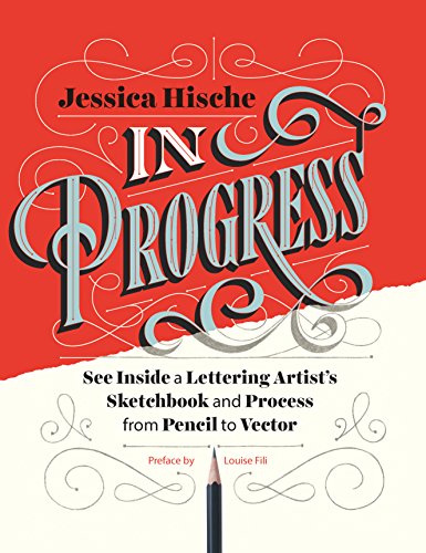 In Progress: See Inside a Lettering Artist's Sketchbook and Process, from Pencil to Vector