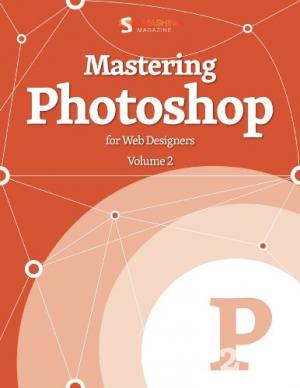 Mastering Photoshop, Vol. 2